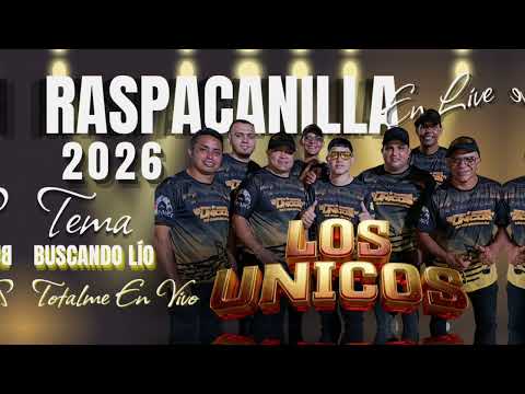 RASPACANILLA EN LIVE 2026-BUSCANDO LÍO UNICOS DE CHURUGUARA -EL PODER INTELECTUAL 