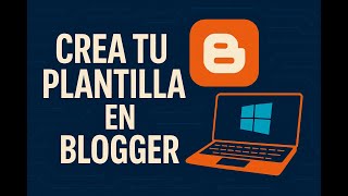 💻¡Crea Plantilla HTML ¡ y Personaliza el estilo de tu blog!