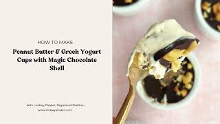 How to Make Peanut Butter & Greek Yogurt Cups with Magic Chocolate Shell