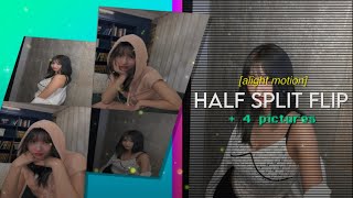 half split flip with 4 pictures | alight motion tutorial