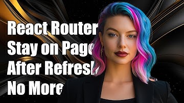 React Router: How to Stay on the Same Page After Refreshing the Browser