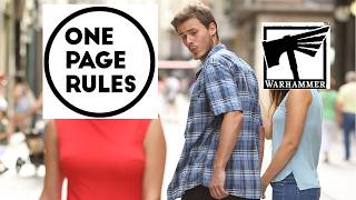 My playgroup quit 40k for One Page Rules - you should too.