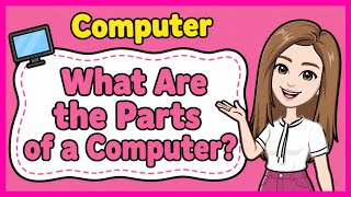 💟 (COMPUTER/TLE) What Are the Parts of a Computer? | #iQuestionPH