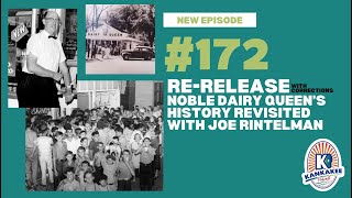 #172: Re-Release, Noble Dairy Queen’s History Revisited with Joe Rintelman screenshot 2