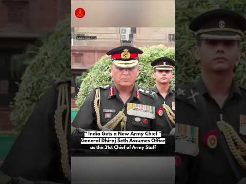 India Gets New Army General Dhiraj Set | India's New COAS #trending #army #motivation #shorts #new