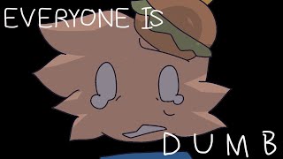Download Lagu EVERYONE IS DUMB/FORSAKEN ANIMATION MEME:3 MP3