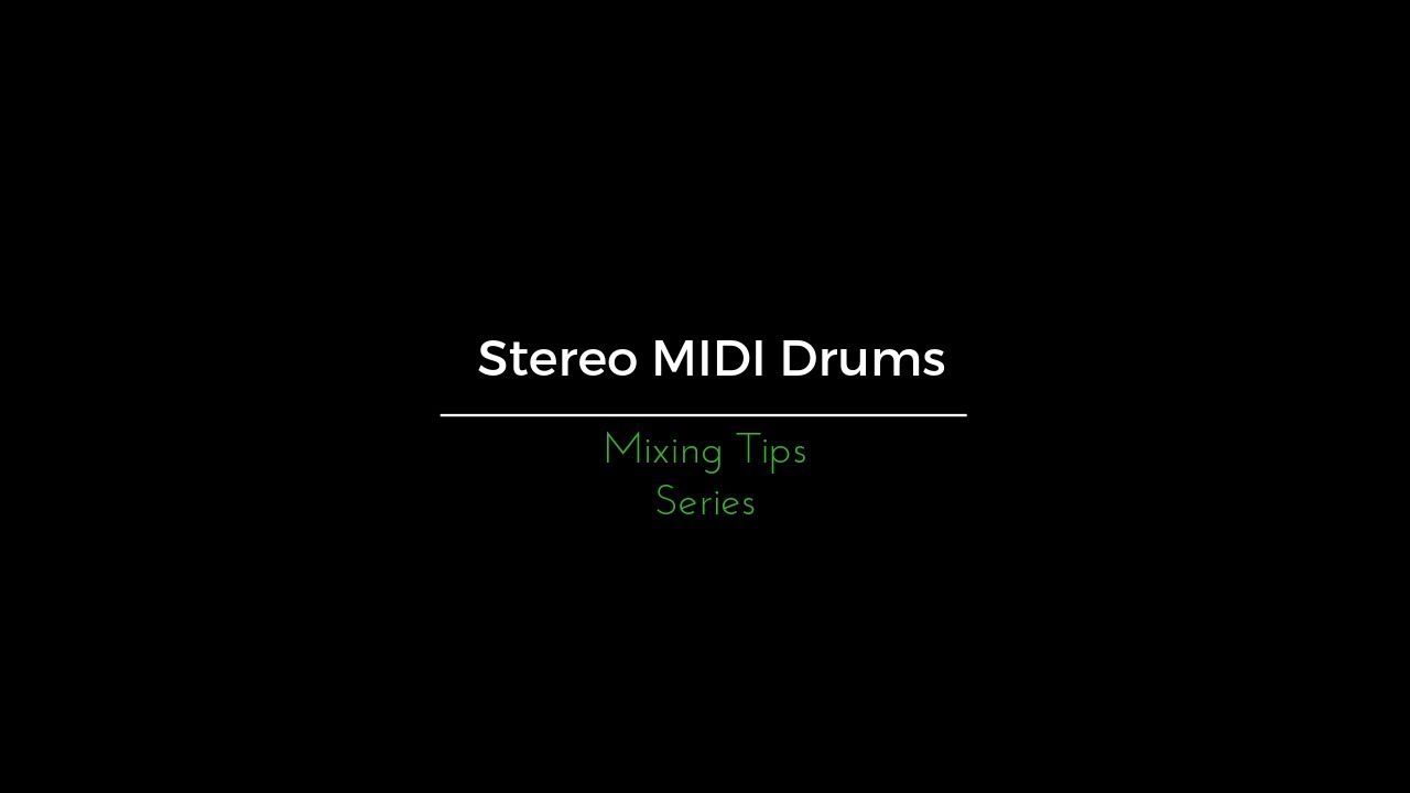 Mixing Stereo MIDI Drum Files YouTube
