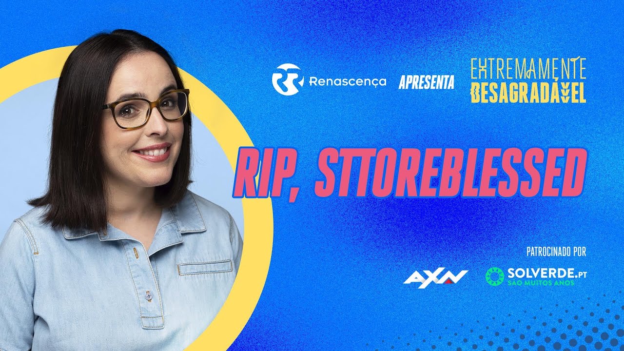 RIP Sttoreblessed - Extremamente Desagradável