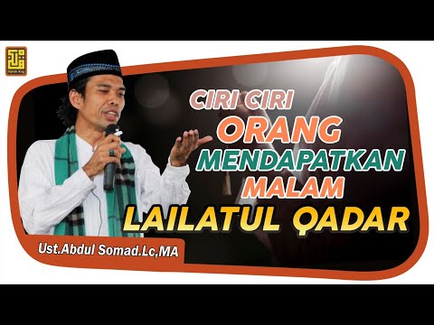 BEGINI CIRI CIRI ORANG YANG MENDAPATKAN MALAM LAILATUL QADAR / Ust . Abdul Somad . Lc , MA