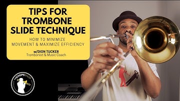 Trombone Lesson: Tips For Slide Technique - How to Minimize Movement & Maximize Efficiency