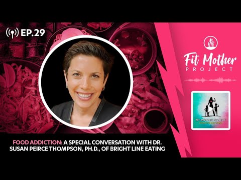 Download FMP Podcast Ep.29 - Food Addiction: A Conversation With Dr. Susan Peirce Thompson, Ph.D.