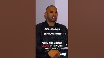 ANDREW TATE TALKS ABOUT HIS RELATIONSHIP WITH HIS BROTHER