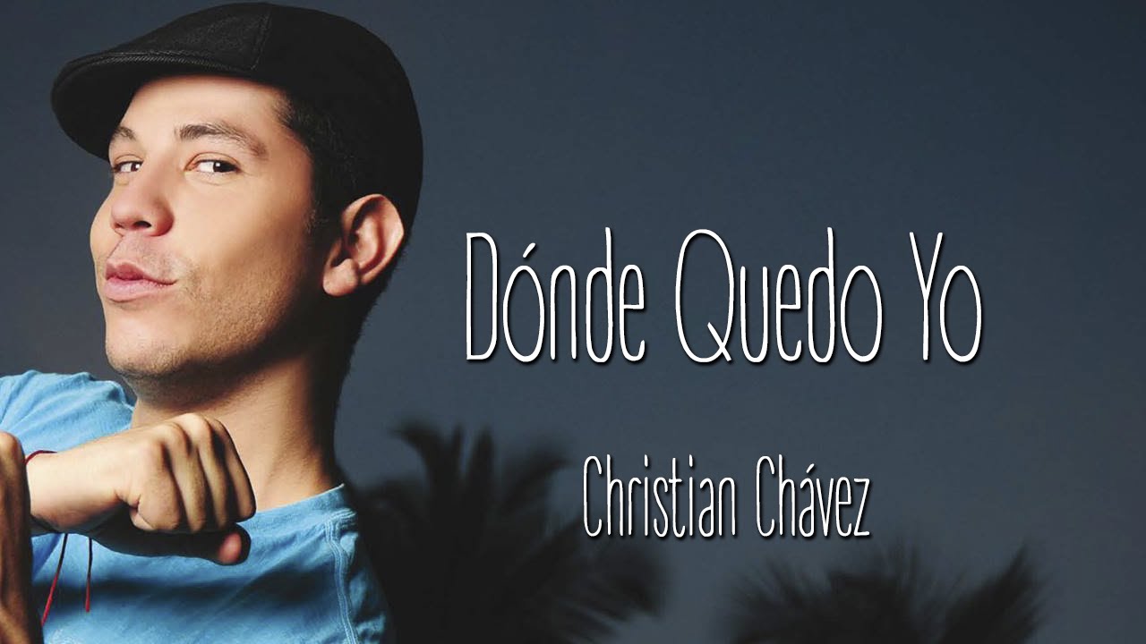 ¿Dónde Quedo Yo? | Christian Chávez feat. Jass Reyes (Lyrics)