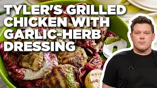 Tyler Florence's Grilled Chicken with Garlic-Herb Dressing | Tyler's Ultimate | Food Network