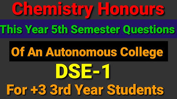 Chemistry Questions, 5th Semester, DSE 1, Autonomous College Questions