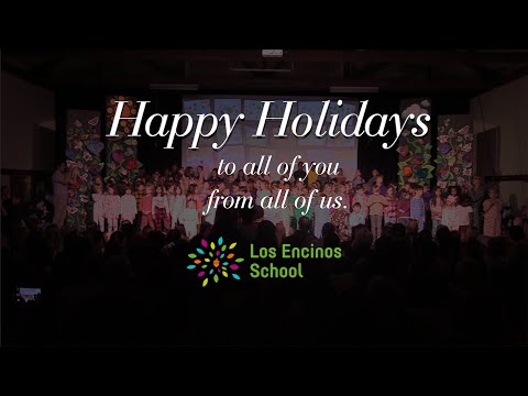 Happy Holidays 2024 from Los Encinos School!