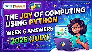 The Joy Of Computing Using Python | Week 6 Answers 2026 (July) | NPTEL | SWAYAM 2026 |