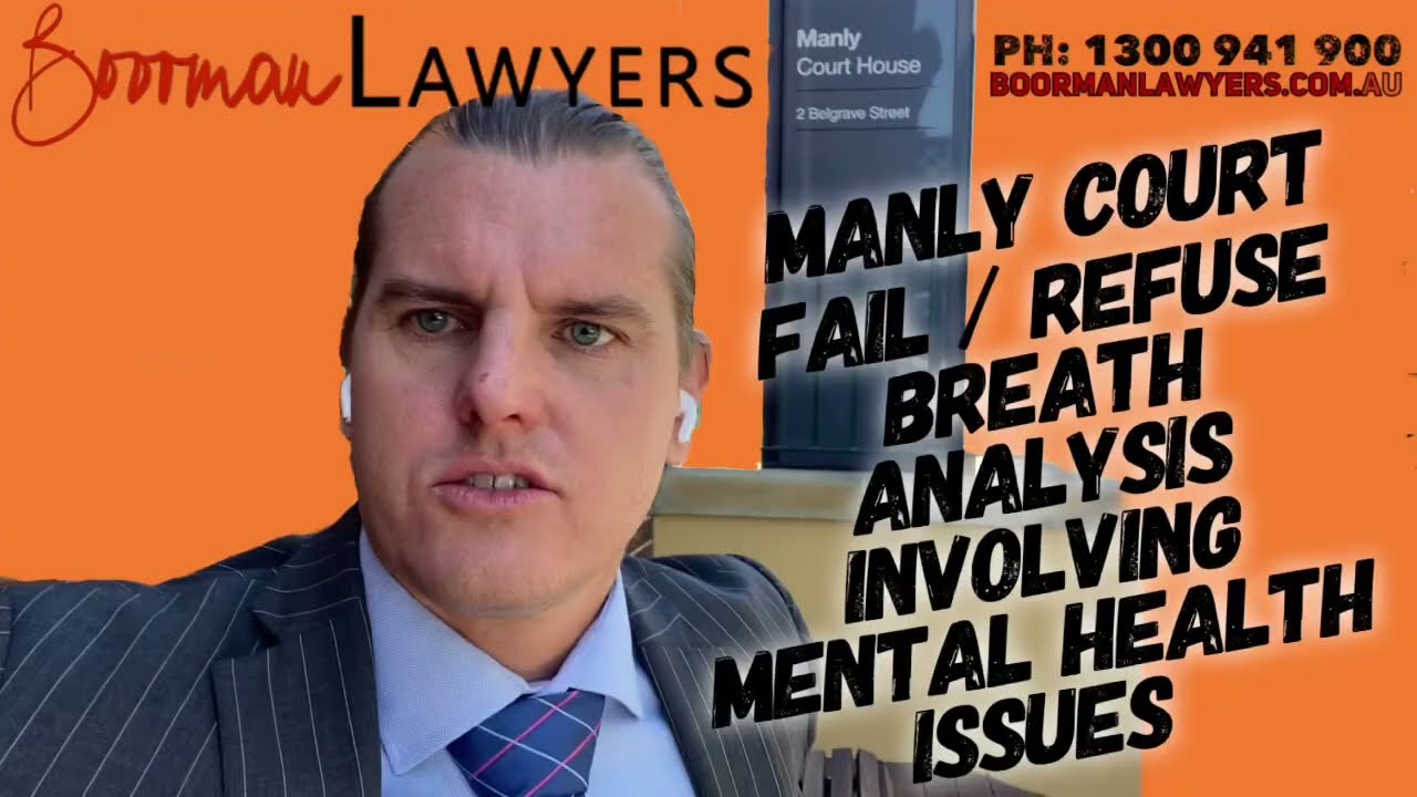 Manly Court DUI Lawyer deals with a Refuse Breath Analysis Offence