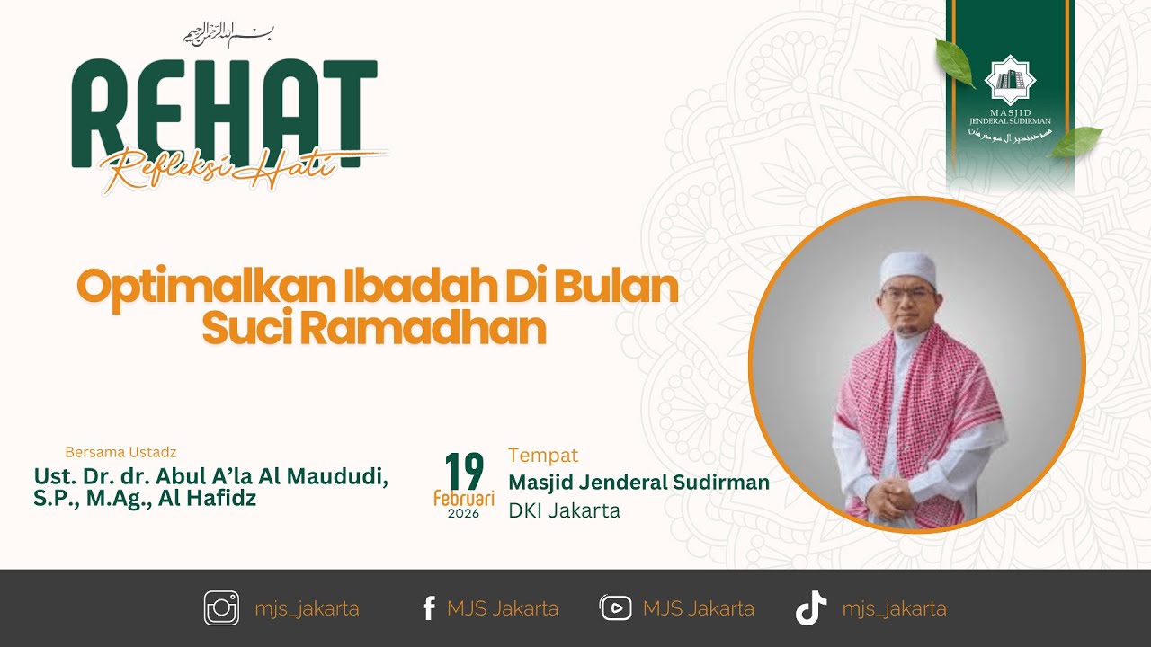 REHAT- Optimalkan Ibadah Di bulan Ramadhan || Ust. DR. dr. Abul A'la Al Maududi, Sp.P., MA Al Hafidz