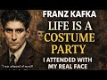 Why Kafka Said Life Is a Costume Party | Kafka’s Deep Quote