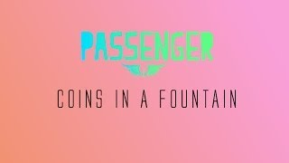 Passenger - Coins In A Fountain