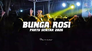 Bunga Rosi Party Sentak 2026