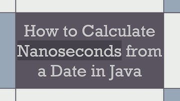How to Calculate Nanoseconds from a Date in Java
