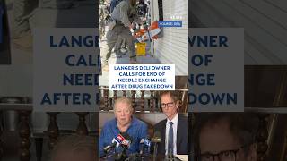 Langer’s Deli owner calls for end of needle exchange after drug takedown