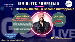 Break This Wall First | Raheel Siddiqui | Global Speakers Talk