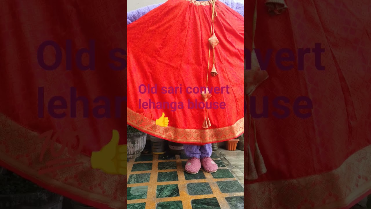 old sari convert lehanga blouse 