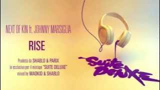 Download lagu Next of Kin ft. Johnny Marsiglia 'Rise' RMX (prod.Shablo & Parix)