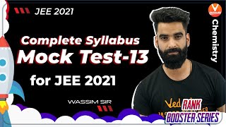 Mock Test for JEE 2021 [Complete Syllabus] L13 | Rank Booster| JEE Main Chemistry | Vedantu Enthuse