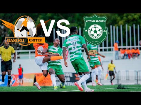 LIVE GASOGI UNITED VS KIYOVU SPORTS