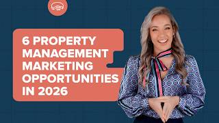 Property Management Marketing Trends: 6 Opportunities &amp; 6 Challenges for Growth