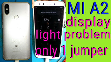 mi A2 display light solution 1 jumper problem solve