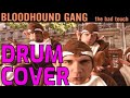 THE BAD TOUCH - BLOODHOUND GANG (DRUM COVER)