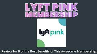 Lyft Pink Membership Review - 8 Benefits That Are Included