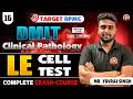 LE Cell Test | Class - 16 | Clinical Pathology | DMLT #rpmc