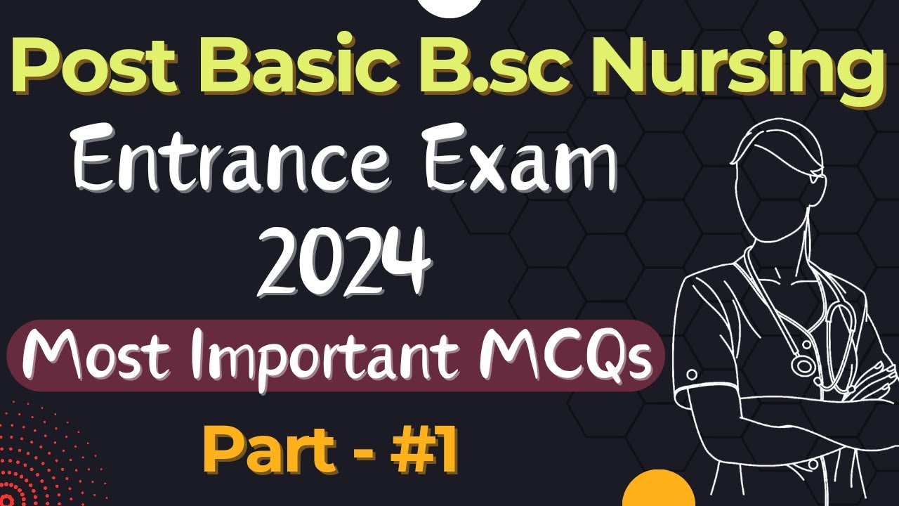 Post Basic B.sc Nursing Entrance Exam 2024 // Most Important Mcqs #1 // PB B.sc Nursing 2024