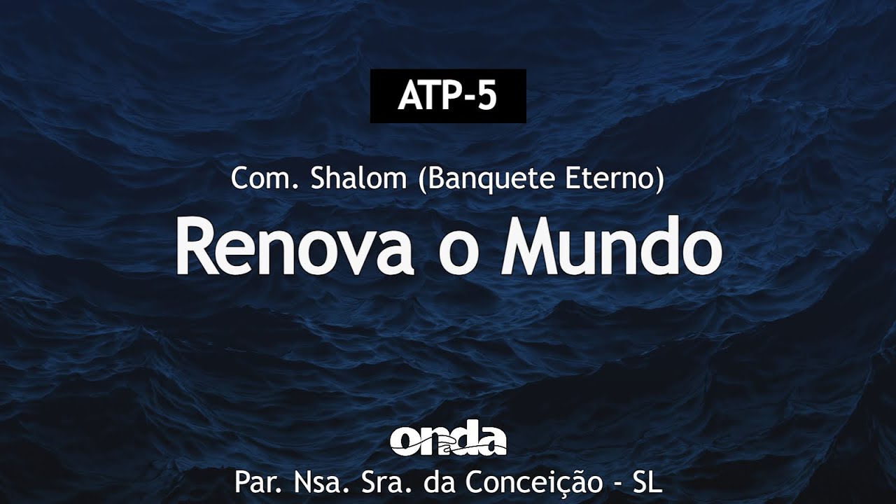 Ato Penitencial - Renova o Mundo (Com. Shalom - Banquete Eterno) - YouTube