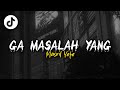 DJ GAK MASALAH YANG REMIX masril yete