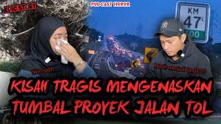 SEBUAH KISAH PENGAKUAN DARI ARWAH TUMBAL PROYEK JALAN TOL | EPS 4 TENGAH MALAM PODCAST