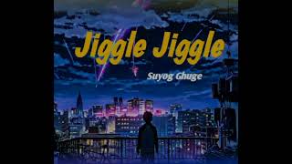 Download Lagu Jiggle Jiggle(SUYOG GHUGE) MP3