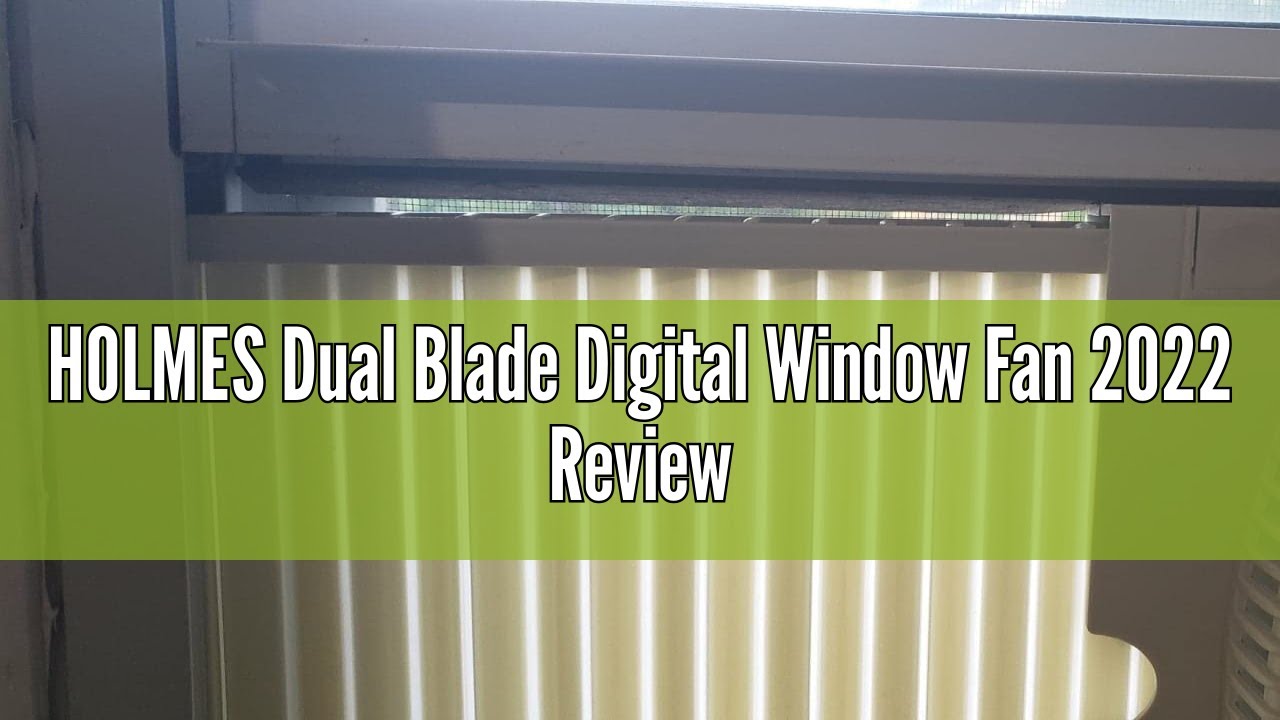 HOLMES Dual Blade Digital Window Fan 2022 Review