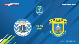 Liga Nusantara | PERSITARA Jakarta Utara vs PERSERANG Serang | Grup Stage