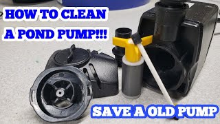 POND PUMPS.. HOW TO CLEAN & SAVE A OLD PUMP!!!
