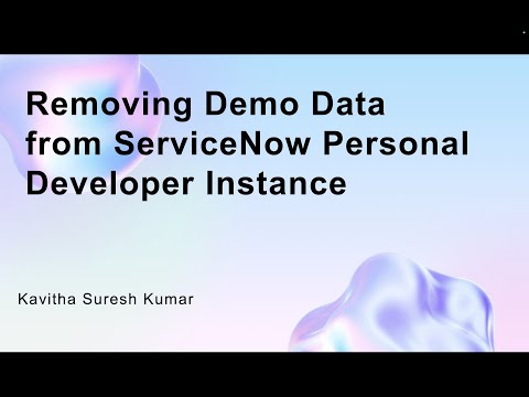 Removing Demo Data from ServiceNow Personal Developer Instance
