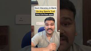 Govt.Vacancy in bank on base of sports trail | #sports #vacancy #bank #sportquota #govermentjobs