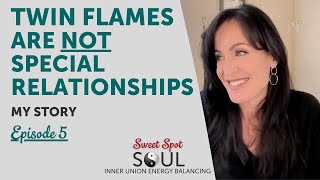 Your Twin Flame is NOT Special - My Story