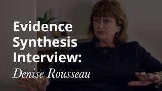 Evidence Synthesis Service Interview - Denise Rousseau